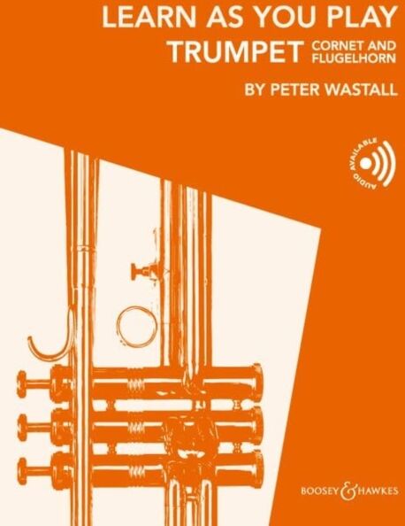 Boosey & Hawkes Music Publishers Ltd Learn As You Play Trumpet And Cornet