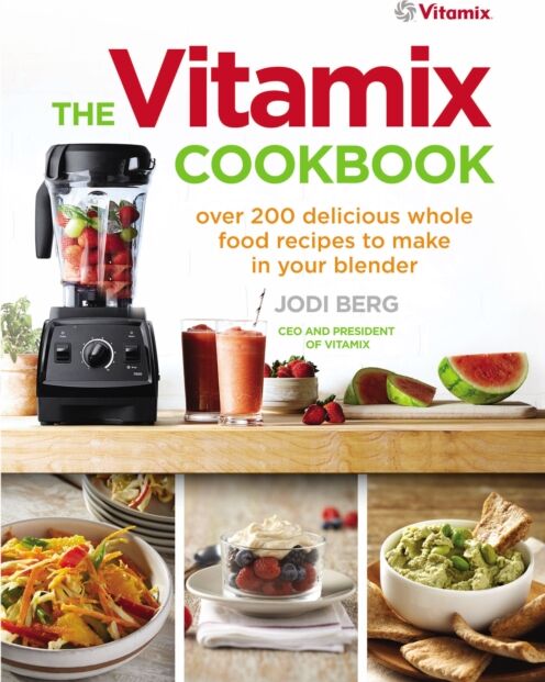Ebury Publishing The Vitamix Cookbook : Over 200 Delicious Whole Food Recipes To Make In Your Blender