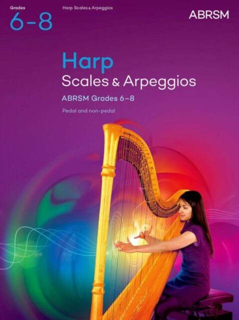Associated Board of the Royal Schools of Music Scales And Arpeggios For Harp, Abrsm Grades 6-8, From 2025