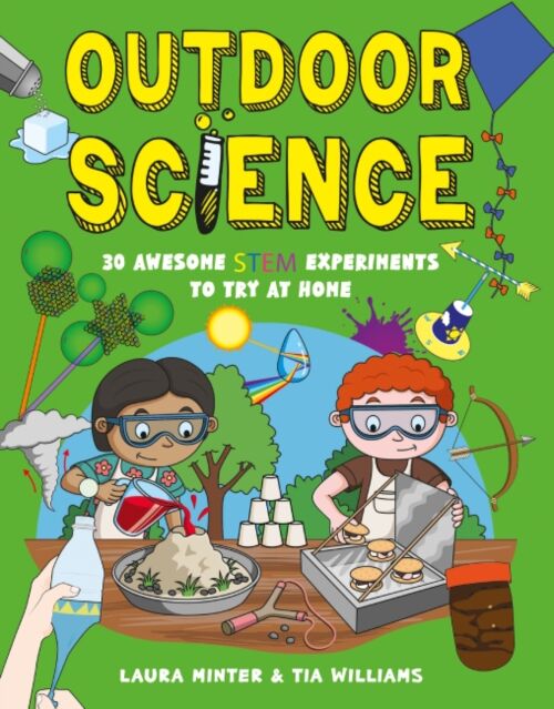 Button Books Outdoor Science : 30 Awesome Stem Experiments To Try At Home