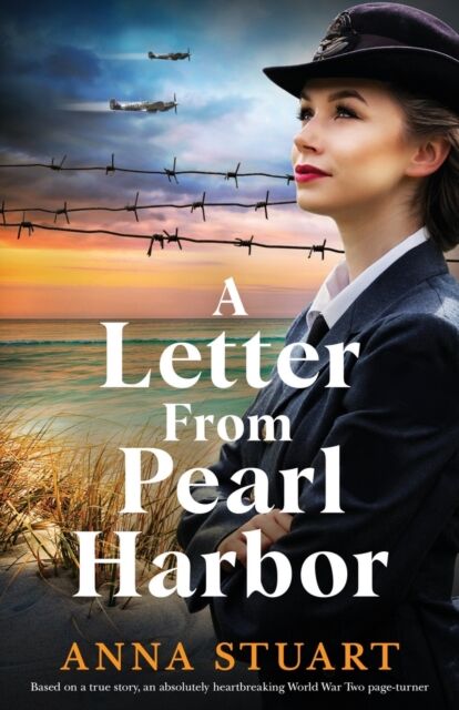 Bookouture A Letter From Pearl Harbor : Based On A True Story, An Absolutely Heartbreaking World War Two Page-Turner