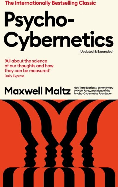 Profile Books Ltd Psycho-Cybernetics (Updated And Expanded)