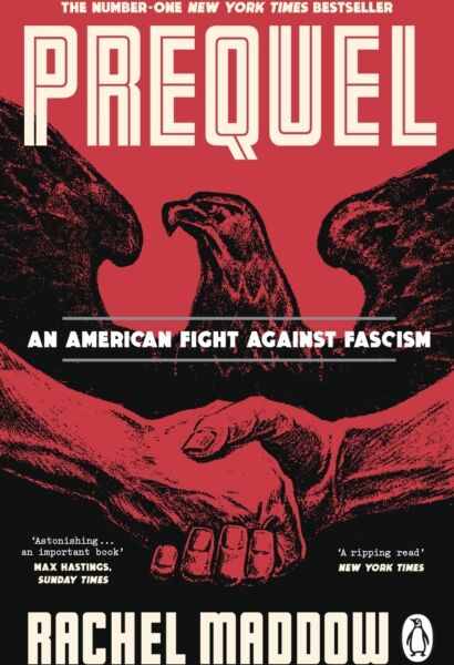 Transworld Publishers Ltd Prequel : An American Fight Against Fascism