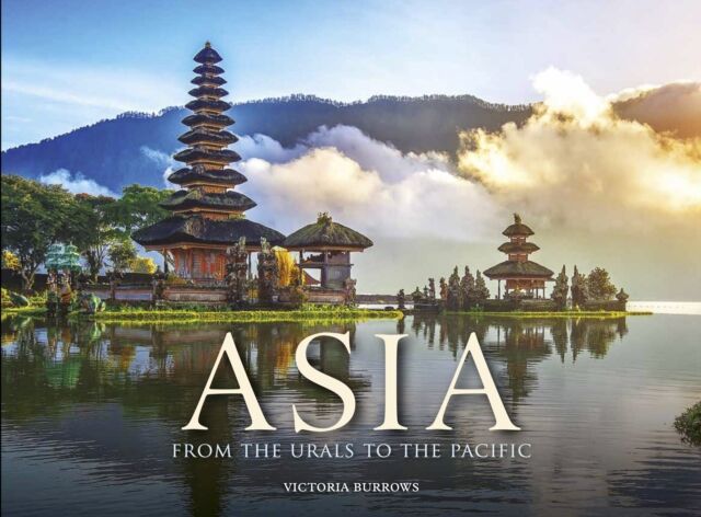 Amber Books Ltd Asia : From The Urals To The Pacific