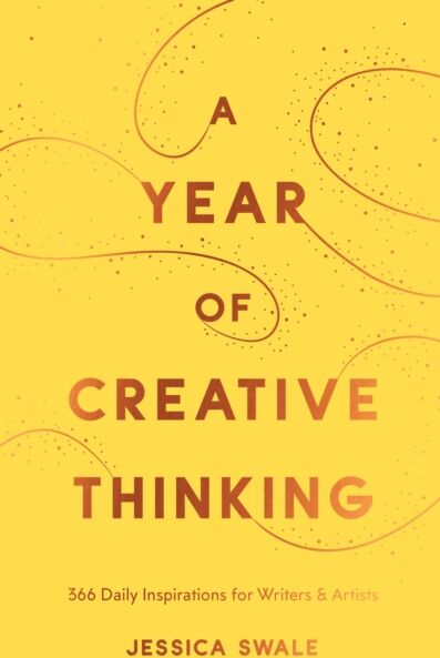 Nick Hern Books A Year Of Creative Thinking : 366 Daily Inspirations For Writers And Artists