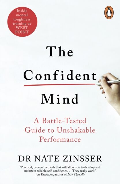 Cornerstone The Confident Mind : A Battle-Tested Guide To Unshakable Performance