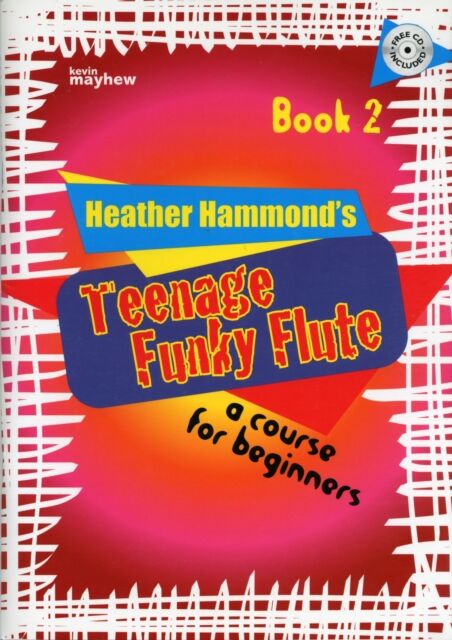 Kevin Mayhew Ltd Teenage Funky Flute - Book 2 Student : The Fun Course For Teenage Beginners