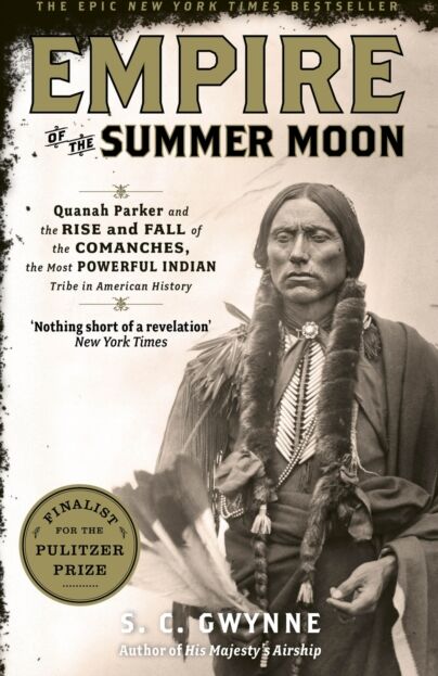 Little, Brown Book Group Empire Of The Summer Moon : Quanah Parker And The Rise And Fall Of The Comanches, The Most Powerful Indian Tribe In American History