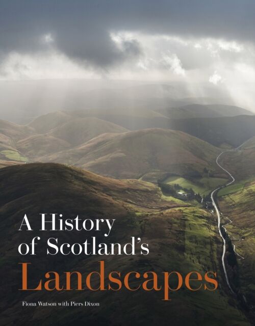 Historic Environment Scotland A History Of Scotland'S Landscapes