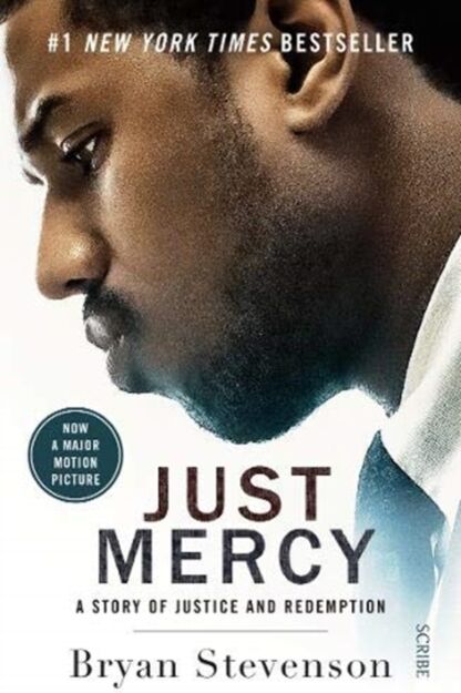 Scribe Publications Just Mercy (Film Tie-In Edition) : A Story Of Justice And Redemption