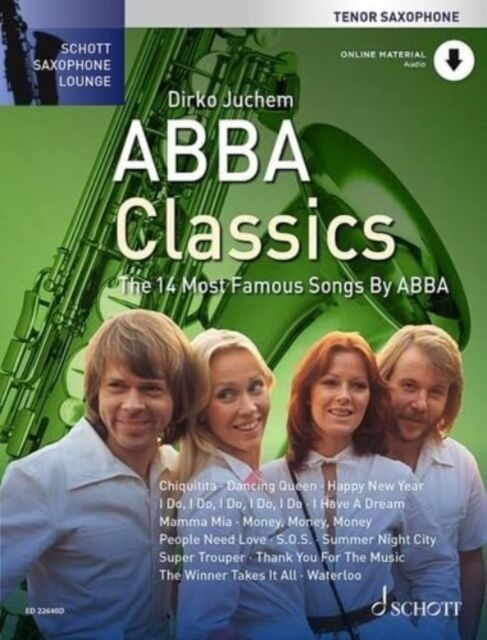 SCHOTT MUSIC GmbH & Co KG, Mainz Abba Classics : The 14 Most Famous Songs By Abba. Tenor Saxophone.