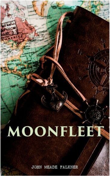 E-Artnow Moonfleet : A Gripping Tale Of Smuggling, Royal Treasure & Shipwreck (Children'S Classics)