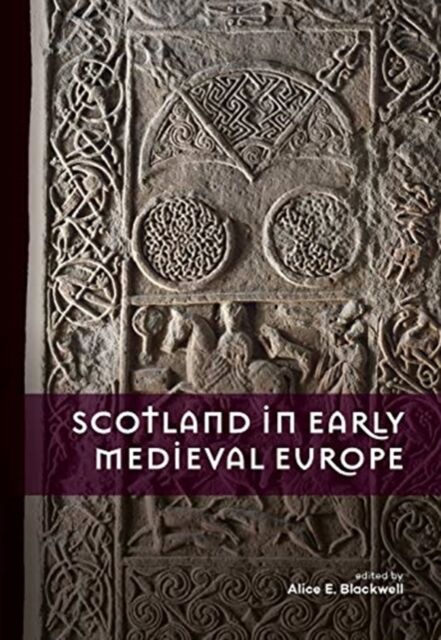 Sidestone Press Scotland In Early Medieval Europe