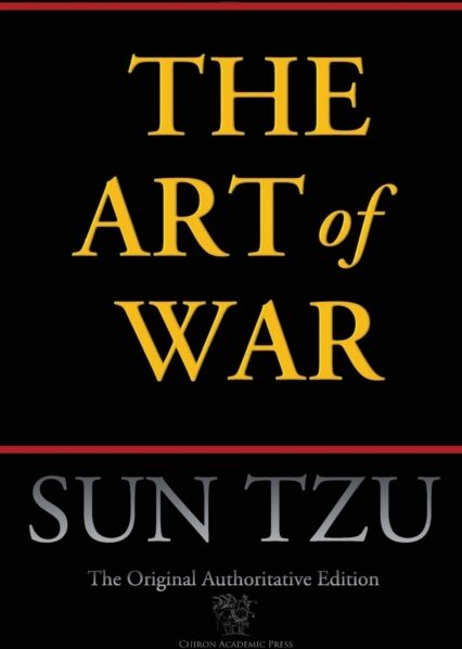 The Art Of War (Chiron Academic Press - The Original Authoritative Edition)