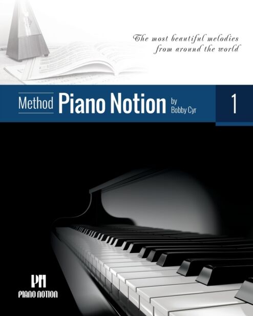 ISBN (BAC/LAC) Piano Notion Method Book One : The Most Beautiful Melodies From Around The World