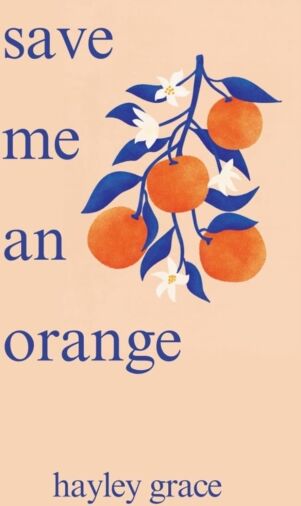 Hayley Grace Save Me An Orange