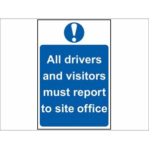 Scan - All Drivers And Visitors Must Report To Site Office - pvc 400 x 600mm SCA4002