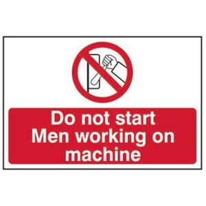 Sitesafe Do Not Start Men Working on Machine Rigid PVC Sign - 300 x 200mm