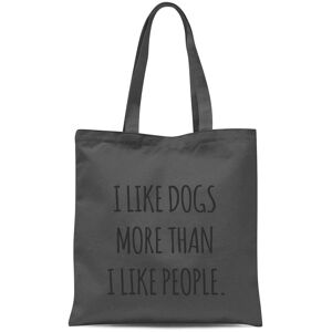By IWOOT I Like Dogs More Than People Tote Bag - Grey