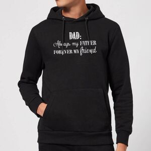Candlelight Dad: Always My Father, Forever My Friend Hoodie - Black - S - Black Candlelight Dad: Always My Father, Forever My Friend Hoodie - Black - S - Black