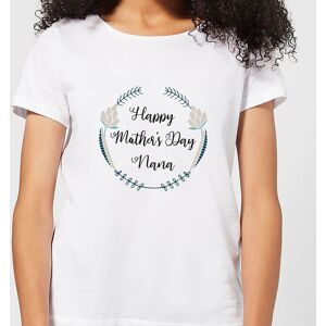 By IWOOT Happy Mother's Day Nana Women's T-Shirt - White - S - White