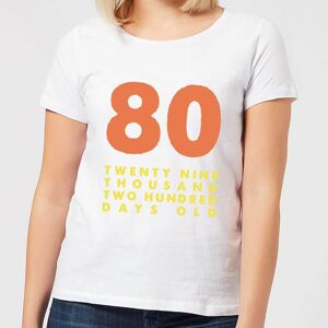 By IWOOT 80 Twenty Nine Thousand Two Hundred Days Old Women's T-Shirt - White - XXL - White