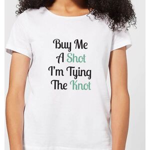 By IWOOT Buy Me A Shot I'm Tying The Knot Women's T-Shirt - White - XL
