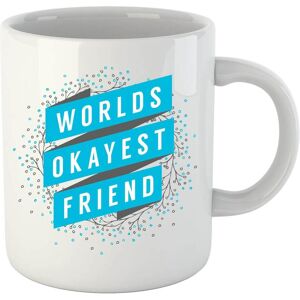By IWOOT Worlds Okayest Friend Mug By IWOOT Worlds Okayest Friend Mug