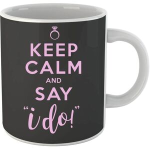 By IWOOT Keep Calm and Say I do Mug By IWOOT Keep Calm and Say I do Mug
