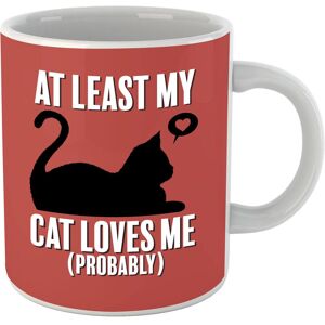 By IWOOT At Least My Cat Loves Me Mug By IWOOT At Least My Cat Loves Me Mug