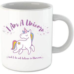 By IWOOT I Am A Unicorn and I Dont Believe In Humans Mug By IWOOT I Am A Unicorn and I Dont Believe In Humans Mug