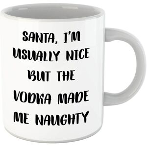 By IWOOT Santa Im Usually Nice But The Vodka Made Me Naughty Mug By IWOOT Santa Im Usually Nice But The Vodka Made Me Naughty Mug
