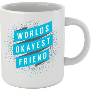 By IWOOT Worlds Okayest Friend Mug By IWOOT Worlds Okayest Friend Mug