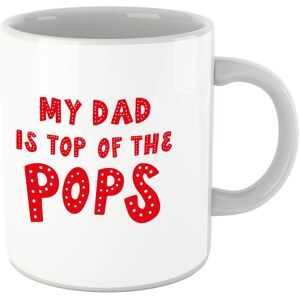 By IWOOT My Dad Is Top Of The Pops Mug By IWOOT My Dad Is Top Of The Pops Mug