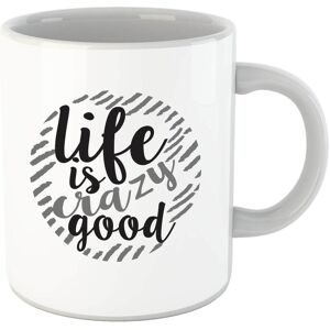 By IWOOT Life Is Crazy Good Mug By IWOOT Life Is Crazy Good Mug