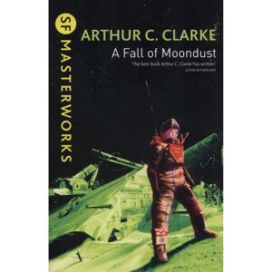 SF Masterworks: A Fall of Moondust by Arthur C. Clark (Paperback) SF Masterworks: A Fall of Moondust by Arthur C. Clark (Paperback)