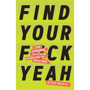 Abrams & Chronicles Find Your F*ck Yeah Book Abrams & Chronicles Find Your F*ck Yeah Book