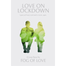 Hush Hush Projects Hush Projects Fog Of Love: Love On Lockdown