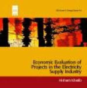 Institution of Engineering and Technology Economic Evaluation of Projects in the Electricity Supply Industry