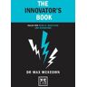 Dr. Max Mckeown The Innovator'S Book Rules For Rebels, Mavericks And Innovators