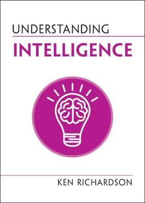 Ken Richardson Understanding Intelligence