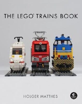 Holger Matthes The Lego Trains Book