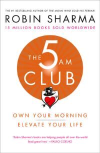 Robin S Sharma The 5am Club