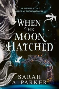 Sarah A Parker When The Moon Hatched