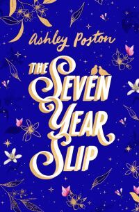 Ashley Poston The Seven Year Slip