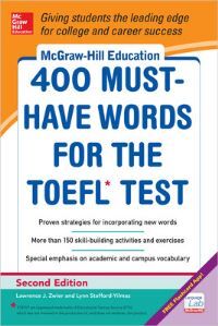 Lawrence J Zwier, Lynn StaffordYilmaz Mcgraw-Hill Education 400 Must-Have Words For The Toefl