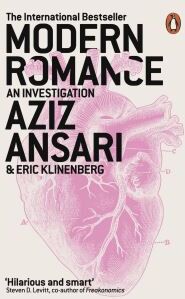 Aziz Ansari, Eric Klinenberg Modern Romance
