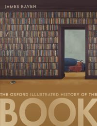 James Raven The Oxford Illustrated History Of The Book