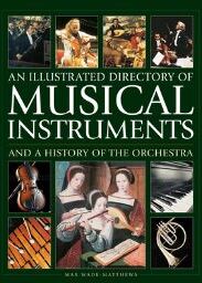 Max WadeMatthews, William Mival An Illustrated Directory Of Musical Instruments And A History Of The Orchestra