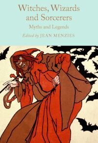 Jean Menzies Witches, Wizards And Sorcerers